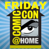 ComicCon@Home Friday